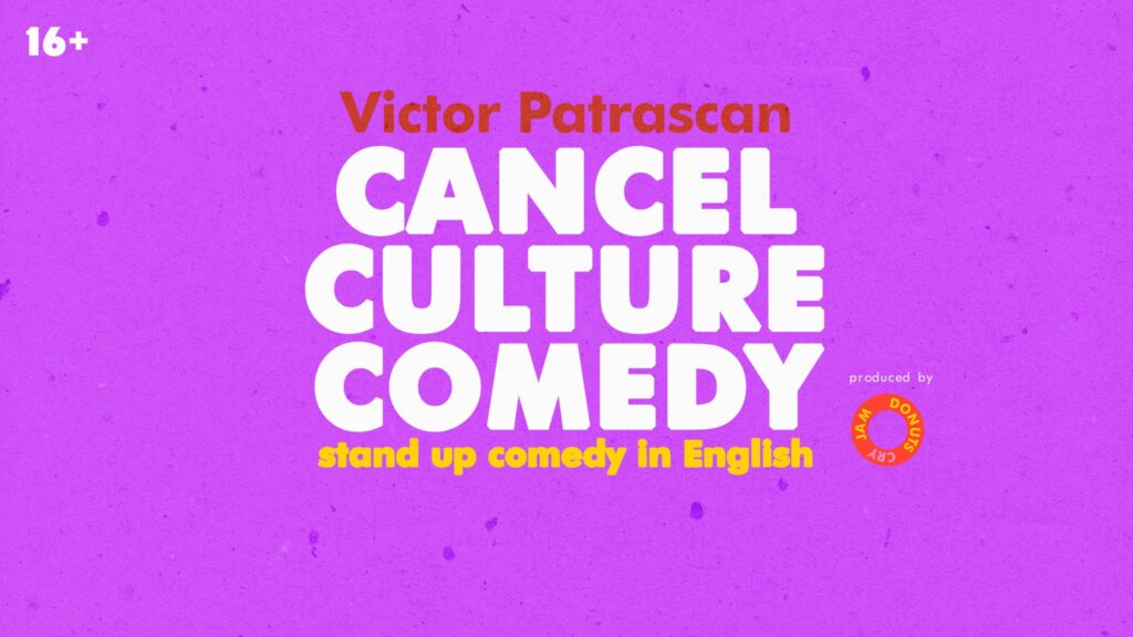 Cancel Culture Comedy • a Stand up Comedy show in English with Victor Patrascan			 Friedrichshain Kreuzberg 
								Sun Jan 16...