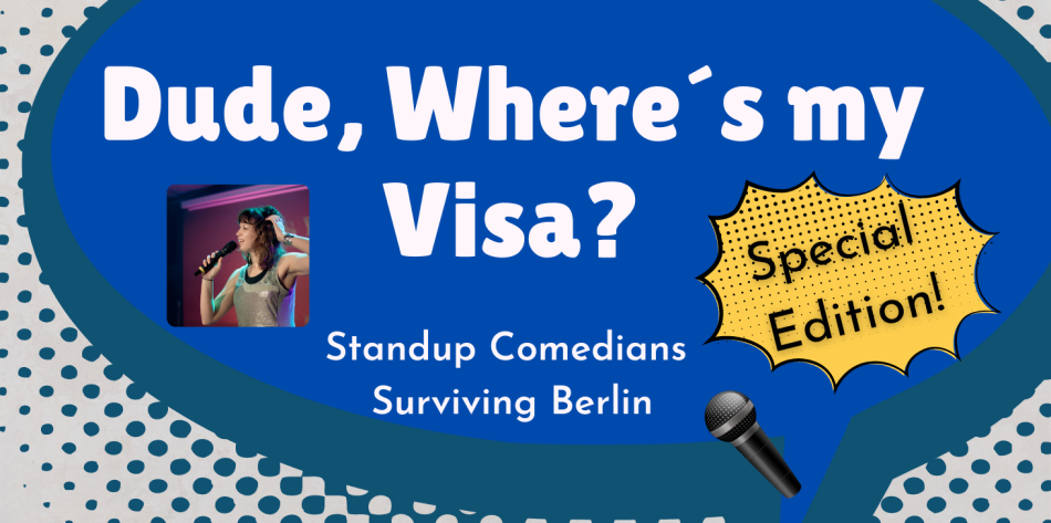 Dude, Where´s My Visa? STAND UP COMEDY			 
								Thu Mar 23 @ 8:00 pm - 10:00 pm
