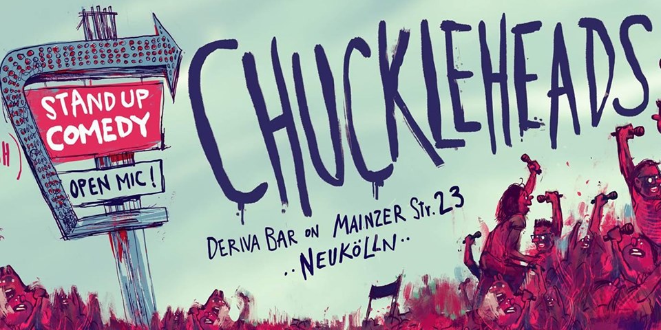 Chuckleheads English Comedy Show #275			 Neukölln 
								Thu Mar 23 @ 8:00 pm - 10:30 pm