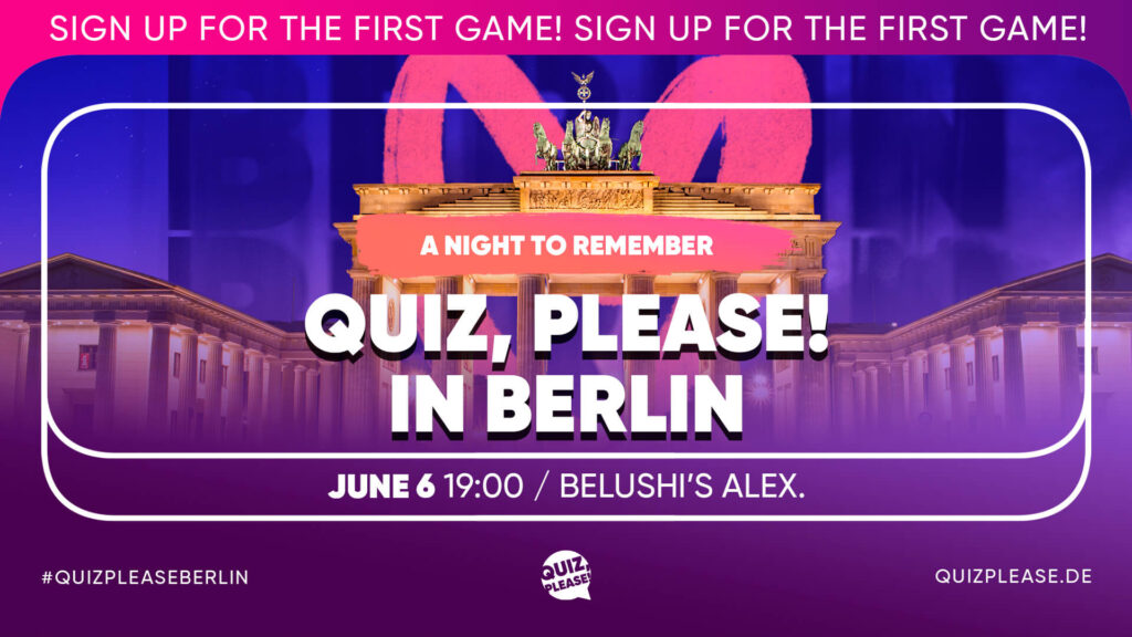 Quiz, please! BERLIN #1 — A New Pub Quiz in English 🆕			 Mitte 
								Tue Jun 6 @ 7:00 pm - 9:30 pm