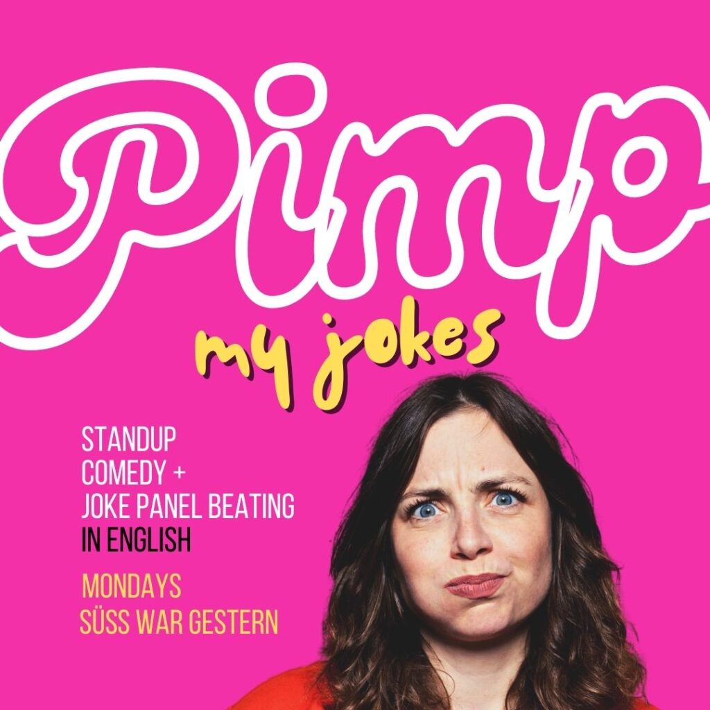 Pimp My Jokes: Standup Comedy Mondays at Suess war gestern			 Friedrichshain 
								Mon Jun 5 @ 8:30 pm - 11:00 pm|Recurring ...