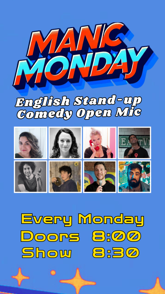 English Stand Up Comedy Show in Friedrichshain – Manic Monday Open Mic			 Friedrichshain 
								Mon Mar 25 @ 20:00 - 22:00