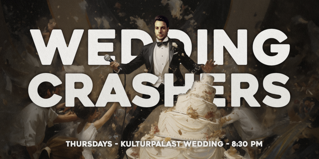 Wedding Crashers – English Comedy Showcase!			 Prenzlauer Berg Wedding 
								Thu May 2 @ 19:59 - 22:30|Recurring Event (See ...