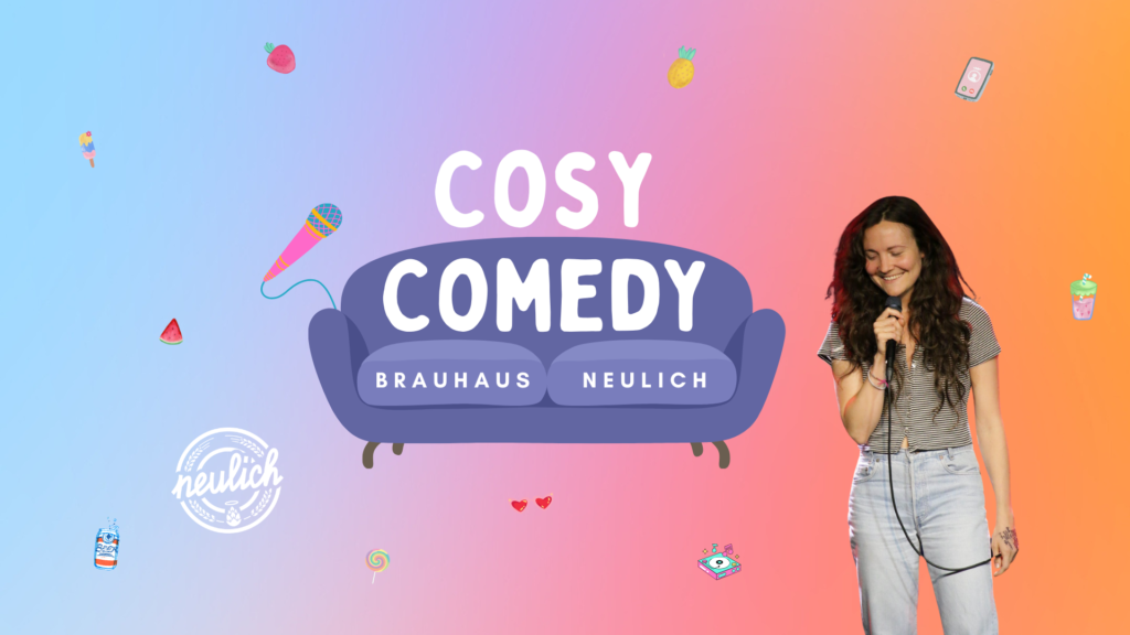 Cosy Comedy: English Standup Comedy in Neukölln			 Neukölln 
								Thu Mar 28 @ 19:00 - 21:30