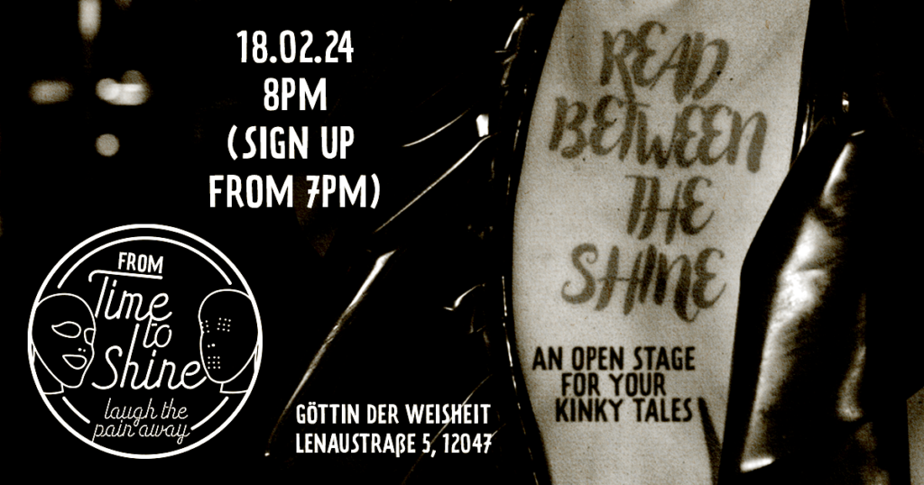 READ BETWEEN THE SHINE			 Neukölln 
								Sun Oct 20 @ 20:00 - 22:00|Recurring Event (See all)An event every month that begin...