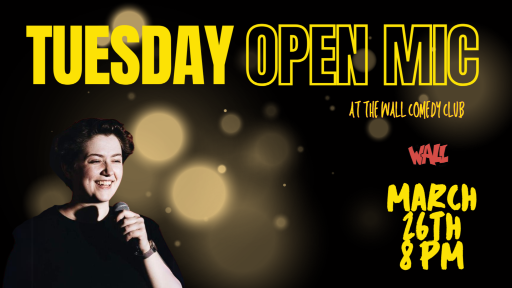 Open Mic at The Wall Comedy Club			 Friedrichshain 
								Tue Mar 26 @ 20:00 - 22:30