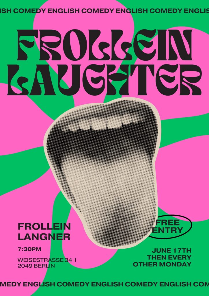 Frollein Laughter – English comedy showcase			 Neukölln 
								Mon Oct 21 @ 19:30 - 21:00|Recurring Event (See all)An event e...