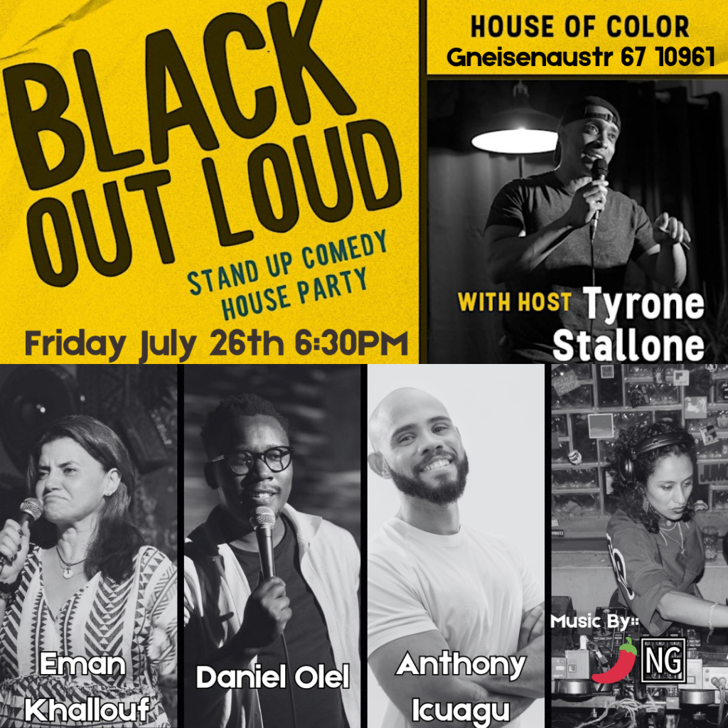 Black Out Loud – Stand Up Comedy House Party!			 Kreuzberg 
								Fri Jul 26 @ 18:30 - 22:00