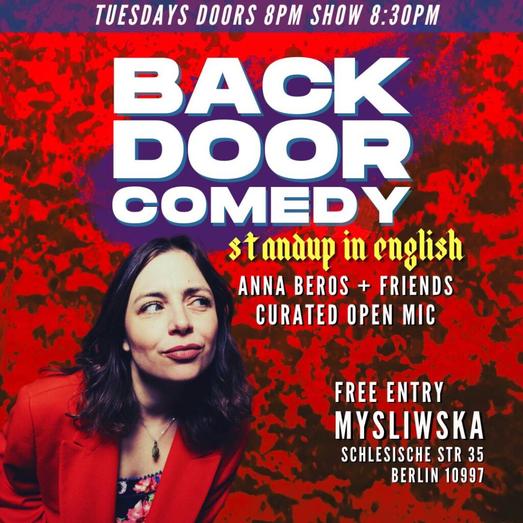 Back Door Comedy: Curated Standup Open Mic Tuesdays 8pm Xberg			 Kreuzberg 
								Tue Oct 29 @ 20:00 - 22:30|Recurring Event ...