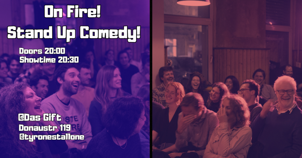 On Fire! Scorching Stand Up Comedy!			 Neukölln 
								Fri Jan 17 @ 20:00 - 22:00|Recurring Event (See all)One event on Sat J...